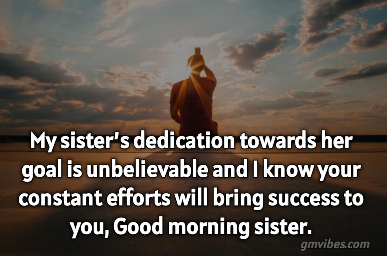 My sister’s dedication