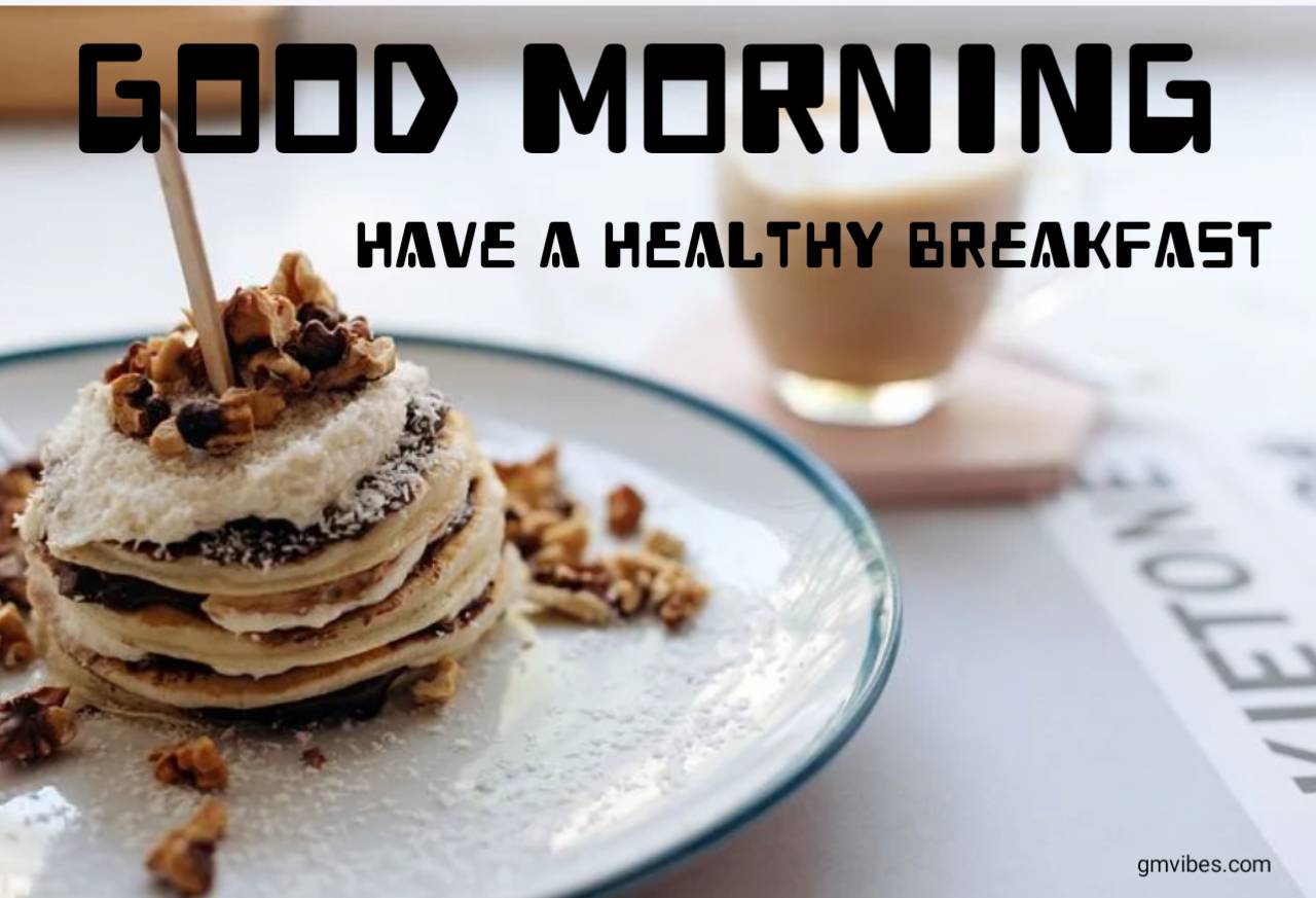 Good Morning Breakfast Images, Quotes & Messages